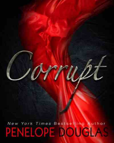 Corrupt #1 by Penelope Douglas