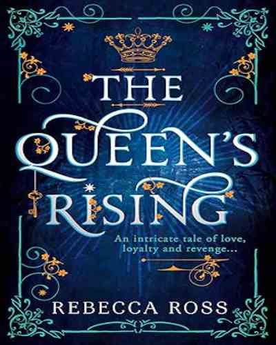 The Queen’s Rising by Rebecca Ross